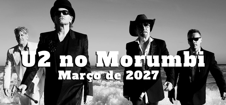 U2 tocará dois dias no Morumbi, em março de 2027. Veja datas e preços!